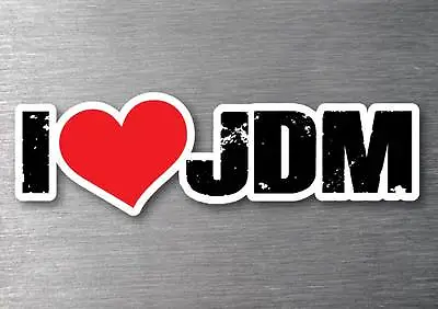 $5.99 • Buy I Love JDM Sticker Quality 7 Year Vinyl Car Jdm Funny Rude Drift Shift