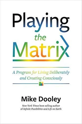 £5.37 • Buy Playing The Matrix: A Program For Living Deliberately And Cre... By Dooley, Mike