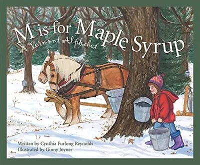 M Is For Maple Syrup: A Vermont Alphabet (Discover America State By State) • $4.65