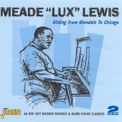 Meade  Lux  Lewis - Gliding From Glendale To Chicago [New CD] UK - Import • $13.27