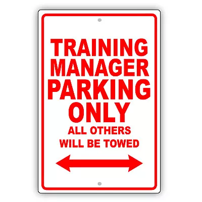 Training Manager Parking Only Gift Decor Novelty Garage Aluminum Metal Sign • $12.99