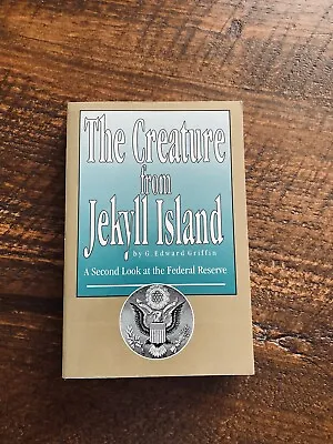 The Creature From Jekyll Island By G Edward Griffin 2002 4th Edition Paperback • $39.99