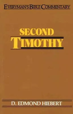 Second Timothy Paperback By Hiebert D. Edmond Brand New Free Shipping In ... • $14.34