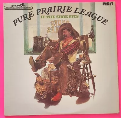 PURE PRAIRIE LEAGUE  IF THE SHOE FITS  VINYL RCA 1976 (APD1-1247) VG Quadradisc. • $3.99