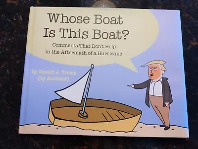 Whose Boat Is This Boat? Book By Stephen Colbert Donald Trump Hardcover Hardback • $8.41
