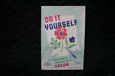 Vintage 1951 Do It Yourself Decorate Fabrics With Color Book  • $5