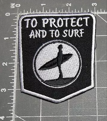 To Protect And To Surf Logo Patch Badge Surfing Surfer Board Hang Ten Surfboard • $6.99