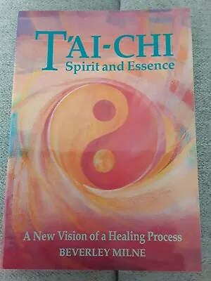 Tai Chi Books Beverley Milne Spirit And Essence • £1.48