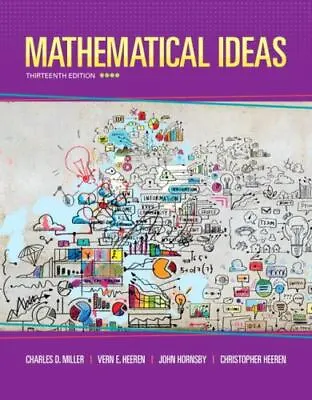 Mathematical Ideas By Miller Charles D.; Heeren Vern E.; Hornsby John • $7.07