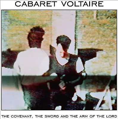 CABARET VOLTAIRE The Covenant / The Sword And The Arm Of The Lord LP New 5400863 • £20.99