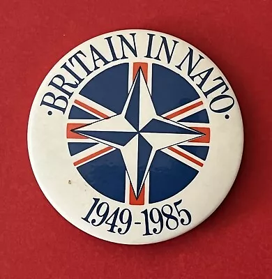 Vintage Badge - Britain In NATO - Military - C1985 • £2.50