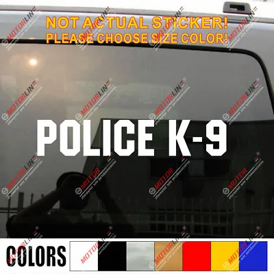 K-9 K9 Police Dog Decal Sticker Unit Car Vinyl No Bkgrd Pick Size Color • $3