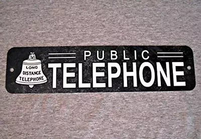 Metal Sign Telephone Public Pay Coin Vintage Phone Booth Prop Rotary 16x4 • $12.24