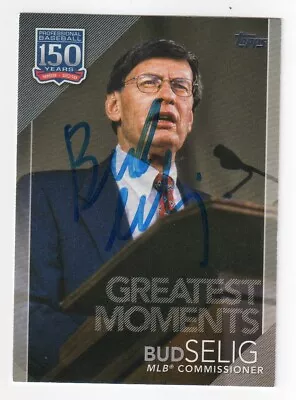 BUD SELIG Signed 2019 Topps Baseball Card #150-54 - Hall Of Fame HOF Autograph • $14.95