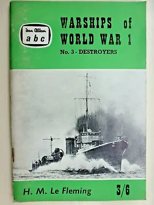 Ian Allan Abc Warships Of World War 1 - No 3 Destroyers - 1961 • £6.95