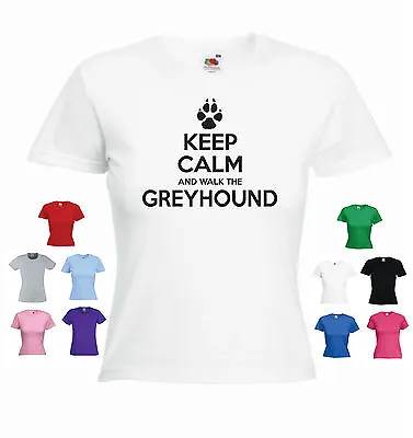 'Keep Calm And Walk The Greyhound' Ladies / Girls Funny Dog T-shirt Tee • £11.69