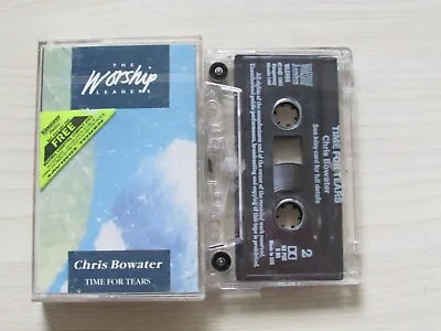 £14.95 • Buy Chris Bowater - 'time For Tears' - Cassette - 1991 Kingsway Label - Tested.