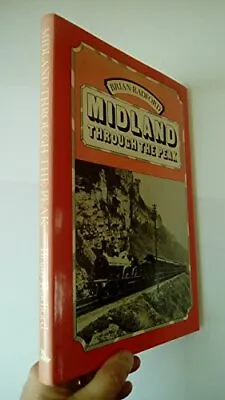 Midland Through The Peak: A Pictorial History Of The Midland Railway Main Line R • £3.62