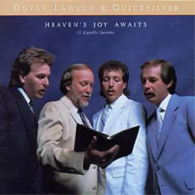 Doyle Lawson And Quicksilver Heaven's Joy Awaits: (A Cappella Quartets) (CD) • £9.25