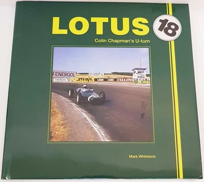 £24.99 • Buy LOTUS 18 COLIN CHAPMAN'S U-TURN 2016 BOOK Whitelock ISBN: 9781845845209