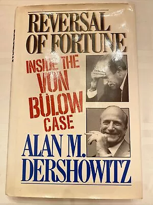 Reversal Of Fortune : Inside The Von Bulow Case By Alan M. Dershowitz (1986... • $45