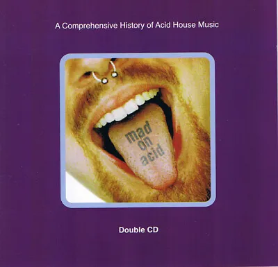 Mad On Acid (A Comprehensive History Of Acid House Music) - 2 CD 1998 • £5.99