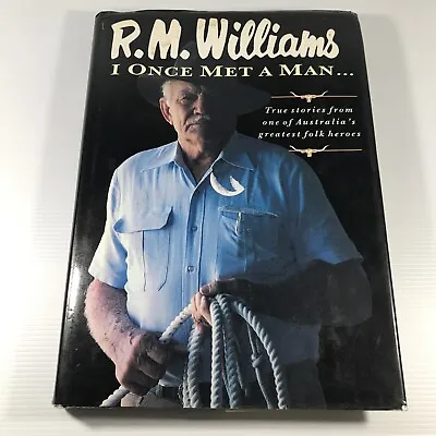 I Once Met A Man RM Williams VINTAGE HARDCOVER With Dust Jacket • $10