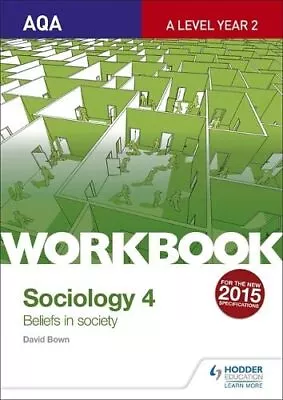 AQA Sociology For A Level Workbook 4: B... Bown David • £4.99