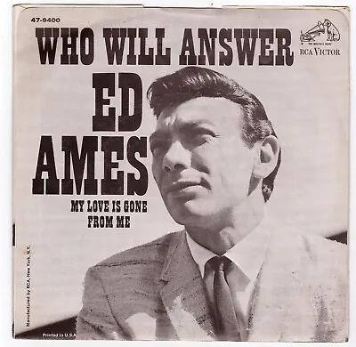 Ed Ames Who Will Answer 7  Vinyl Record RCA Victor 47-9400 1967 • $3.50