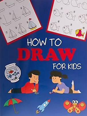 How To Draw For Kids: Learn To Draw Step By Step Easy And Fun!  • £3.36