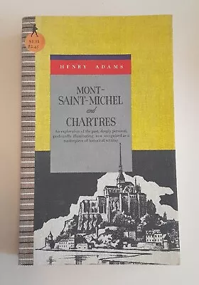 1963 Mont Saint Michel And Chartres By Henry Adams Sentry Edition Paperback Book • $5.50