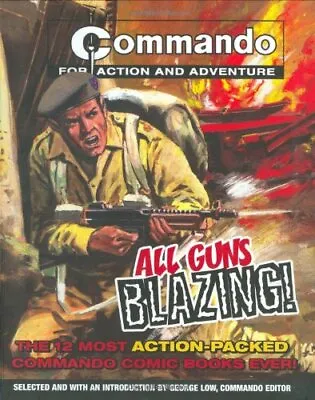  Commando : All Guns Blazing Paperback Book The Fast Free Shipping • $11.98