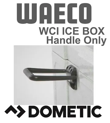 Waeco Cool Ice Box Spare Replacement Handle - WCI-1003 - Dometic Esky Cooler • $19.95