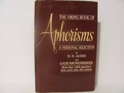 Viking Book Of Aphorisms: A Personal Selection - Hardcover By W. H. Auden - GOOD • $3.86