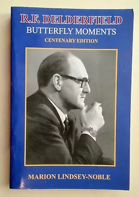 R.F. Delderfield Butterfly Moments...a Quintessential English Writer. SIGNED  • £19.99