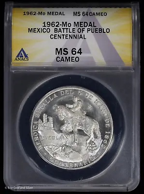 1962-Mo Mexico Puebla Battle Centennial Commemorative Silver Medal ANACS MS 64 C • $139.95