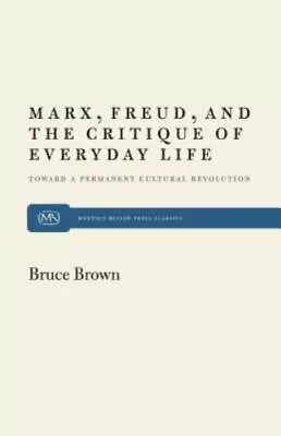 Marx Freud And The Critique Of Everyday Life: Toward A Permanent Cultural R... • $34.42