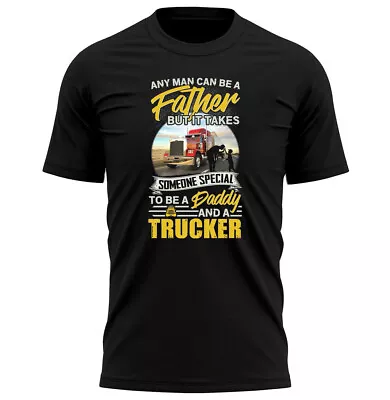 Trucker Gifts Any Man Can Be A Father Shirt Father's Day Tee Gift For Dad • $25.95