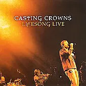 $0.99 • Buy Lifesong Live By Casting Crowns (CD, Oct-2006, Reunion)