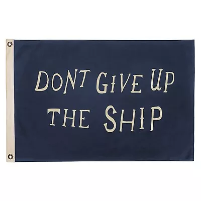 100% Cotton Canvas Flag Don't Give Up The Ship Navy Nautical Decor Made In USA • $149