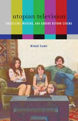 Utopian Television : Rossellini Watkins And Godard Beyond Cinem • $18.42