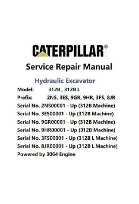 Repair Manual For Caterpillar Cat 312B 312BL (2NS 3ES 9GR 9HR 3FS 8JR 306 • $91.57