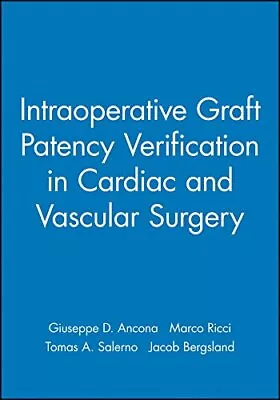 INTRAOPERATIVE GRAFT PATENCY VERIFICATION IN CARDIAC AND By Giuseppe D'ancona • $103.49