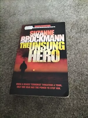 The Unsung Hero: Troubleshooters 1 By Suzanne Brockmann (Paperback 2009) • £1.90