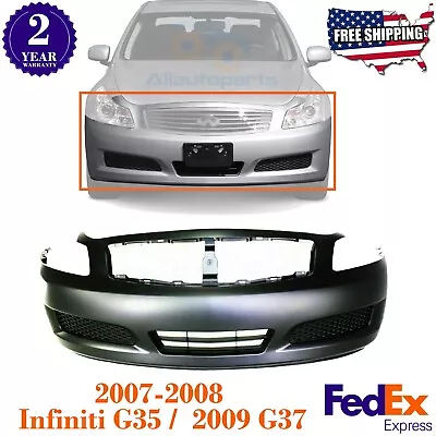 Front Bumper Cover Primed For 2007-2008 Infiniti G35 /  2009 G37 Sedan • $211.82