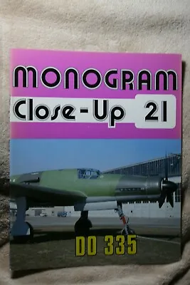 Monogram Close Up Volume 21 Dornier Do 335 Pfeil VG+ Condition RARE • $35