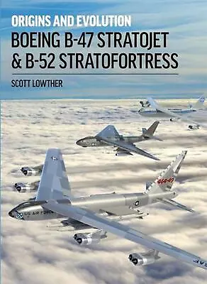 Boeing B-47 Stratojet And B-52 Stra: B-52 And B-47 Bombers By Scott Lowther (Eng • $54.07