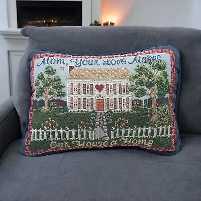 Vtg Tapestry Pillow Mom Your Love Makes Our House A Home Country Blue 12 ×8  • £14.47