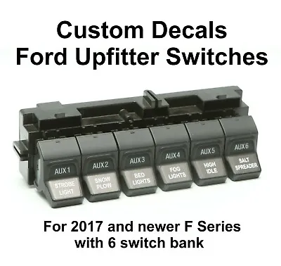 Custom Ford Upfitter AUX Switch Decals Labels 2017 + Newer F150 F250 F350 F450  • $12