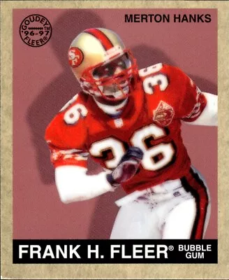 1997 Fleer Goudey Merton Hanks San Francisco 49ers #131 • $3